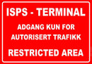 ISPS skilt med standard tekst, rød