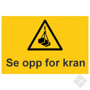 Se opp for kran - skilt, gul/sort