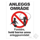 Anleggsområde - Hold barna borte....